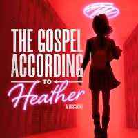 The Off-Broadway Premiere Of THE GOSPEL ACCORDING TO HEATHER Begins Previews This…
