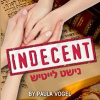 Playhouse On Park To Host Free Panel Discussion UNPACKING THE PLAY: INDECENT By…