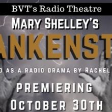 Theatre Arts Guild Presents BVT'S RADIO THEATRE: FRANKENSTEIN