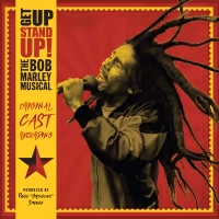 GET UP STAND UP! THE BOB MARLEY MUSICAL Will Release Cast Recording Next Week
