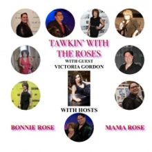 Victoria Gordon Will Appear on TAWKIN' WITH THE ROSES