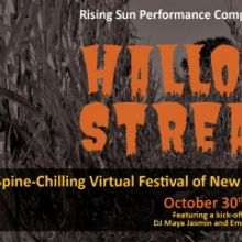 Rising Sun Performance Company Presents HALLOWSTREAM Virtual Festival Of New Short Pl