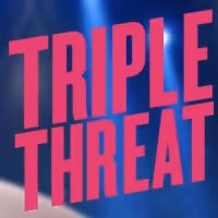 Queer Millenial Love Story Musical TRIPLE THREAT to be Available for Streaming on…