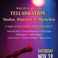 WYO PLAY Hosts Evening of Storytelling, a TELLABRATION!