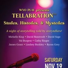 WYO PLAY Hosts Evening of Storytelling, a TELLABRATION!