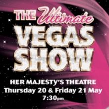 THE ULTIMATE VEGAS SHOW Returns To Adelaide