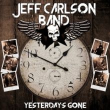 The Jeff Carlson Band Announce 'Yesterday's Gone' Album