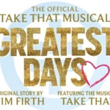 The Official Take That Musical GREATEST DAYS Will Visit Theatre Royal Brighton in Oct