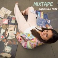 Gabrielle Metz Releases New Single 'Mixtape'
