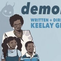 The Bushwick Starr Presents Keelay Gipson's DEMONS. in May