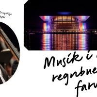 MUSIC IN THE COLOURS OF THE RAINBOW Will Be Performed at Det KGL. Teater in Honor of…