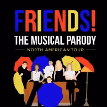 FRIENDS! THE MUSICAL PARODY Will Return Off-Broadway This Summer Before Embarking on 
