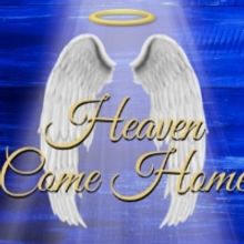 HEAVEN COME HOME To Be Presented As A Staged Reading This Month
