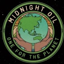 Midnight Oil to Play ONE FOR THE PLANET Concert