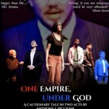 Original Production of ONE EMPIRE, UNDER GOD Available to Stream OnDemand