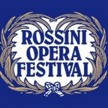 Rossini Opera Festival Announces 2022 Lineup