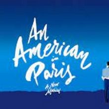 AN AMERICAN IN PARIS Cancels Performances In Brisbane Until Sunday 16 January