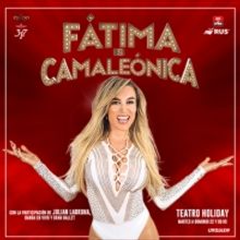 FATIMA ES CAMALEONICA Comes to Argentina This Week