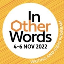 Free Writing and Ideas Program, In Other Words Returns to OzAsia Festival This Weeken