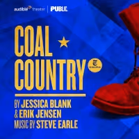 Audible Theater Announces Talk-Back Series For COAL COUNTRY; Previews Begin Tonight