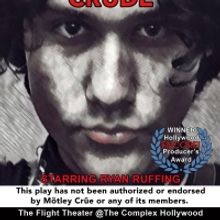 Award Winning Play CRUDE Inspired By Mötley Crüe Returns For Final Three Encore Per