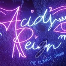 Climate Cabaret ACID'S REIGN Heads to VAULT Festival With an All-star Drag Cast