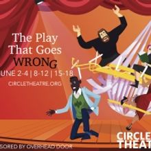 THE PLAY THAT GOES WRONG Comes to the Circle Theatre