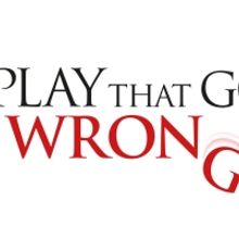 THE PLAY THAT GOES WRONG Comes to the Cultural Arts Center