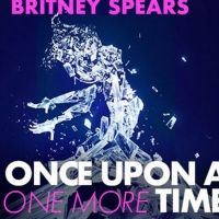 Britney Spears Musical ONCE UPON A ONE MORE TIME Sets Pre-Broadway Premiere For…