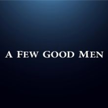 A FEW GOOD MEN Comes to FMCT This Month
