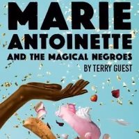 Single Carrot Theatre Invites You To World Premiere MARIE ANTOINETTE AND THE MAGICAL…