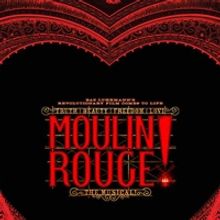 Tickets to MOULIN ROUGE! in Brisbane Are on Sale Today