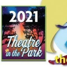 MAMMA MIA! Opens Theatre In The Park's 2021 Season