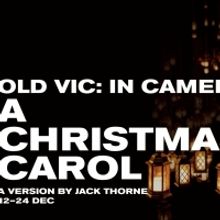 A CHRISTMAS CAROL Will Be Presented as Part of Old Vic: In Camera
