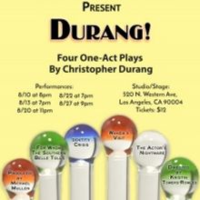 DURANG!, Featuring Four One-Act Plays By Christopher Durang Will Be Performed at the 