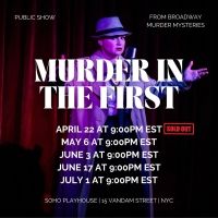 MURDER IN THE FIRST Extends at SoHo Playhouse