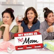 MY NAME IS NOT MOM Comes to the Warner Theatre in October