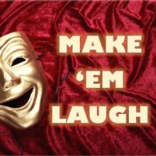 The Beverly Theatre Guild has announced its upcoming summer
revue MAKE 'EM LAUGH