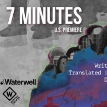 Waterwell Announces US & English-Language Premiere Of 7 MINUTES