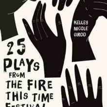 The Fire This Time Festival To Release Anthology With Methuen Drama
