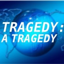 School of Theatre at FSU Presents TRAGEDY: A TRAGEDY