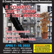 A TOMATO CAN'T GROW IN THE BRONX Comes to Center Players of Freehold Next Month