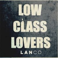 Country Group LANCO Release New Single, 'Low Class Lovers'
