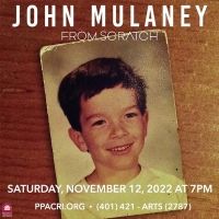 JOHN MULANEY: From Scratch Comes to PPAC in November