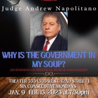 Judge Andrew P. Napolitano Brings WHY IS THE GOVERNMENT IN MY SOUP? to Theater555…