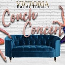 Victoria Ballet Theatre Presents a COUCH CONCERT