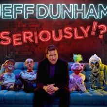 Jeff Dunham Announces Three 2022 Dates For 'Jeff Dunham: Seriously!'  at Zappos Theat