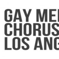 The Gay Men's Chorus of Los Angeles Will Host 'Celebrates GALA 2021' Next Month