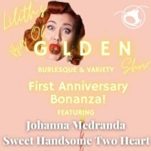 Planet Ant Presents LILITH'S BIG OL' GOLDEN SHOW: First Anniversary Bonanza