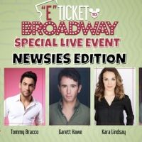 Original Cast Members of NEWSIES Will Reunite on E-TICKET TO BROADWAY Podcast
